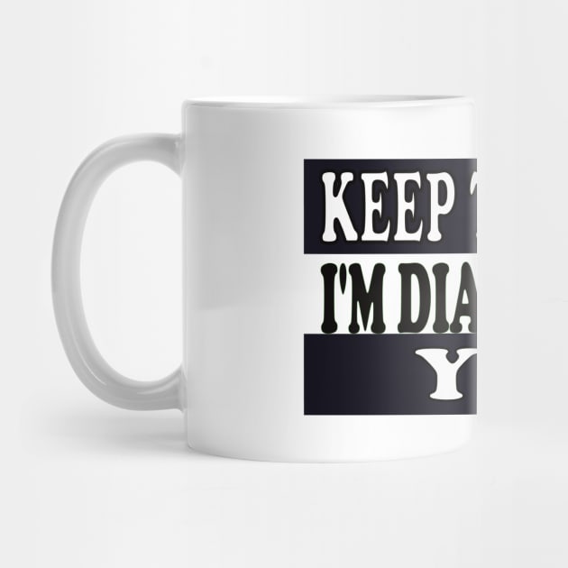 Keep Talking I'm Diagnosing You by Wild Heart Apparel